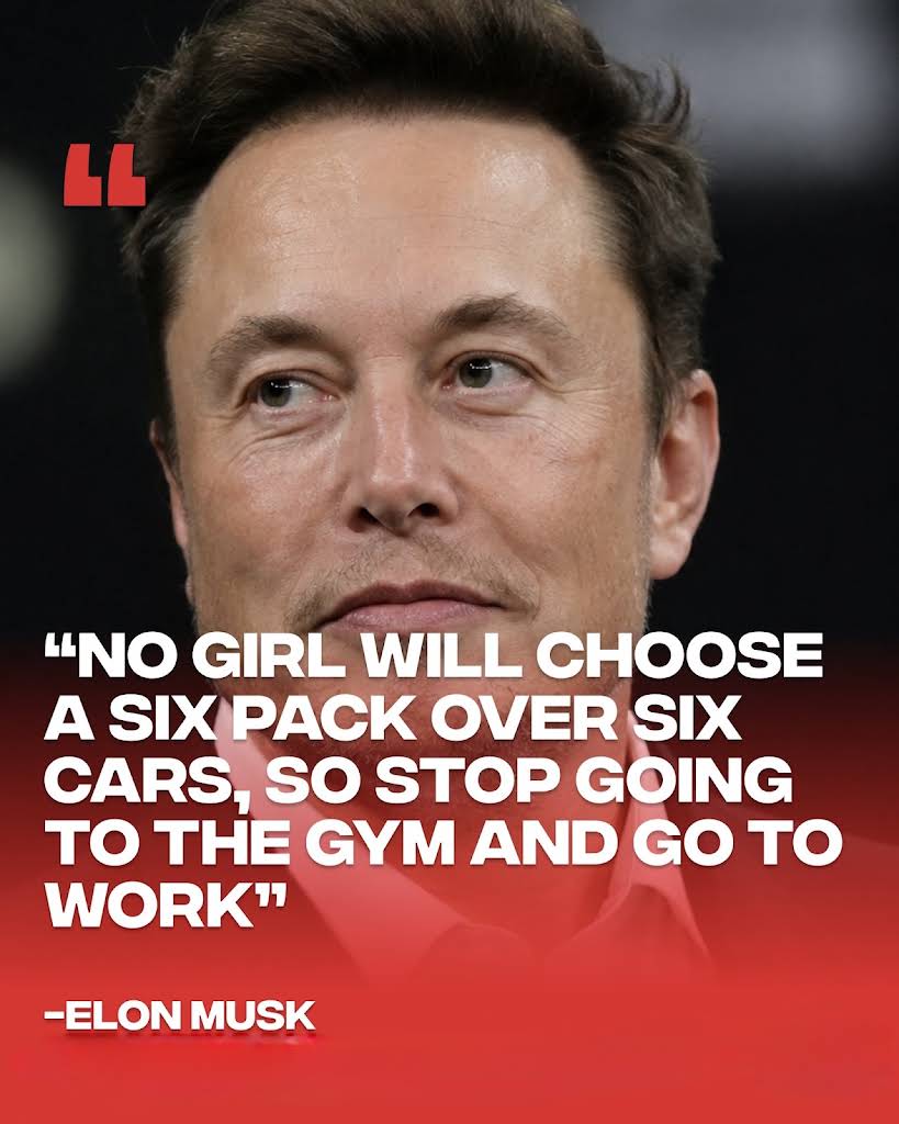 Elon Musk: “No girl will choose a 6 pack over 6 cars so stop going to the gym and go to work”