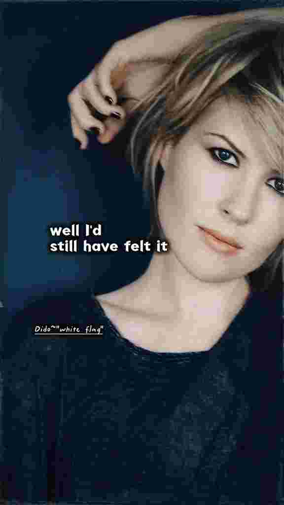 video: Dido - White Flag lyrics