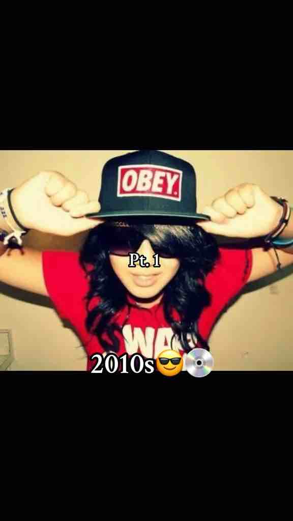Early 2010’s style (song: Tyga - Rack City)