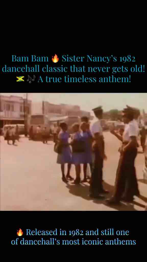 Sister Nancy - Bam Bam (lyrics and video)

De ting call a bam bam
We do this for all Jamaican
Inna different style, different fashion
Yuh know


Cuh me say 1 ting Nancy cyaan understand
1 ting Nancy cyaan understand
Wha