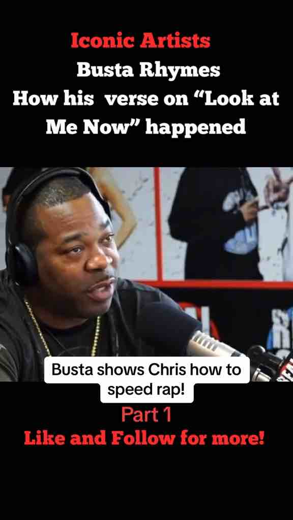 How Busta Rhymes got on Chris Brown’s song Look at Me Now