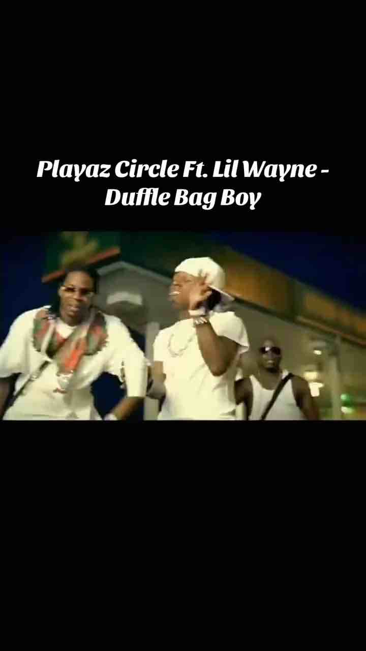 Playaz Circle ft Lil Wayne - Duffle Bag Boy chorus and 2 Chainz verse