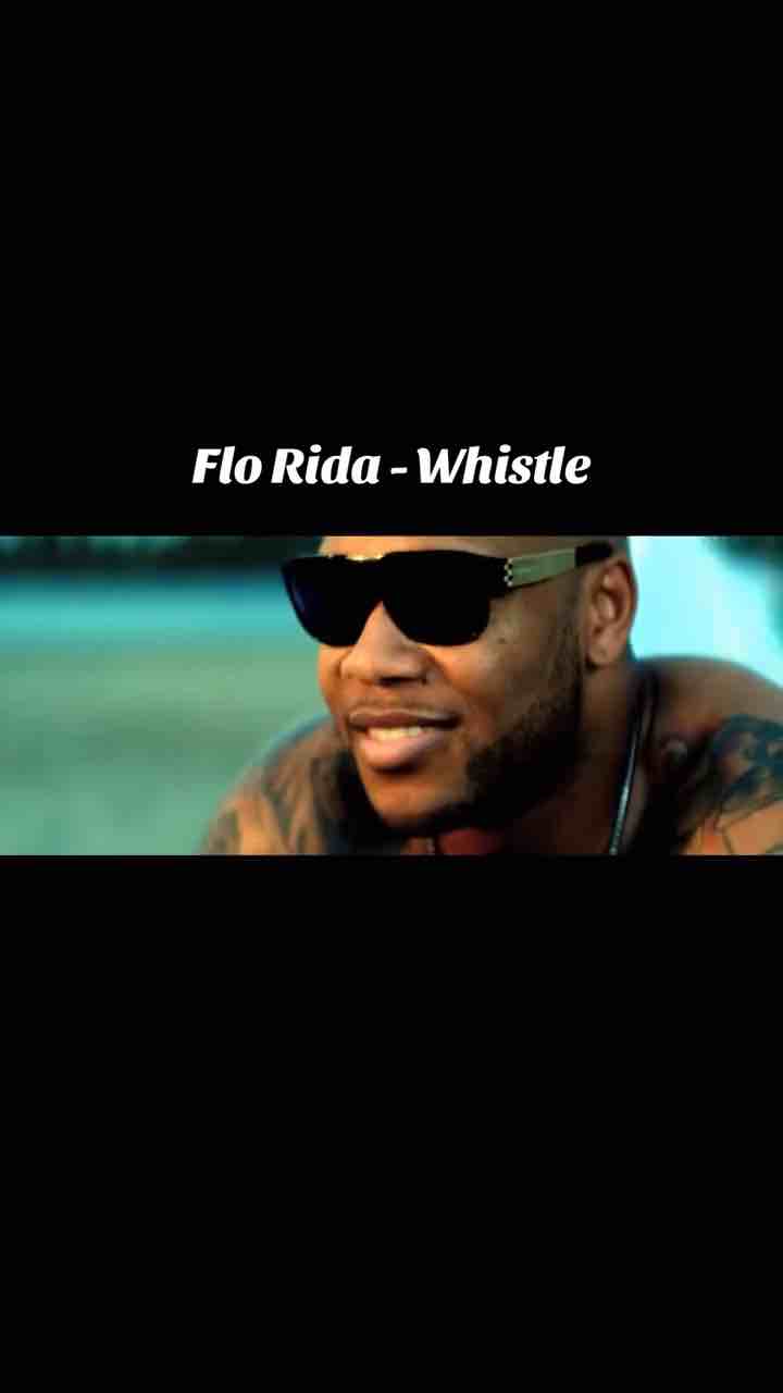 Flo Rida - Whistle (chorus and verse 1)