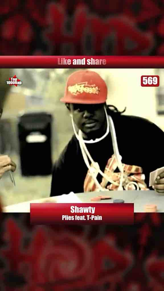 Plies ft T-Pain - Shawty chorus and first verse